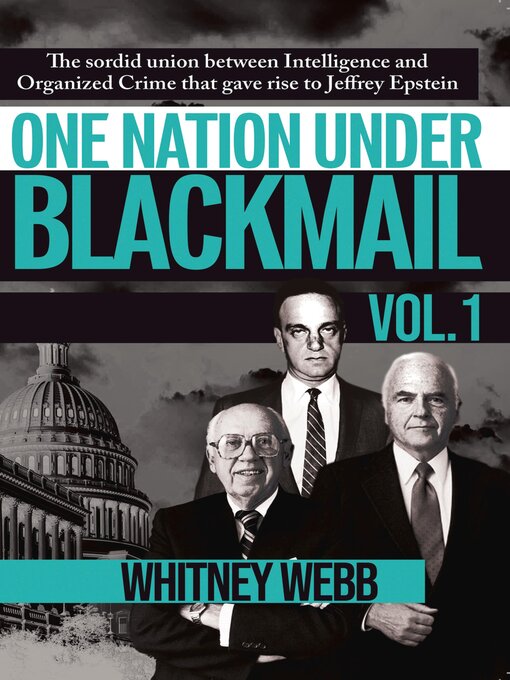 Title details for One Nation Under Blackmail, Volume 1 by Whitney Alyse Webb - Available